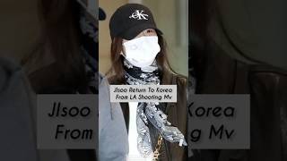 Jisoo Return Korea From LA Shooting MV Solo #jisoo #jisooblackpink #blackpink #kimjisoo #hot_status