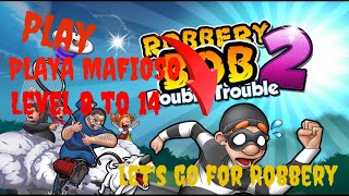 First Time Playing Robbery BoB 2 Double Trouble— Playa Mafioso All Levels 8 to14 in (Android)#viral