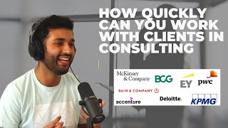 How quickly can you work with clients as a Consultant?