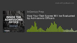 How Your Test Scores Will be Evaluated by Admissions Officers