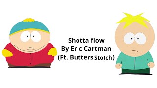 Shotta Flow - Eric Cartman (Ft Butters Stotch)