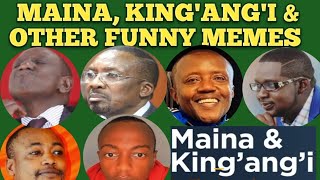 MAINA AND KING'ANG'I KASHESHE, RUTO, KANYARI, PRINCE MWITI, NGANGA FUNNY MEMES #funnymemes