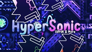 [Mobile] "HyperSonic" (Extreme Demon) by ViPriN & More | Geometry Dash