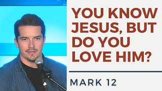 Personal Affection for Jesus (Mark 12) | Sermon Clip