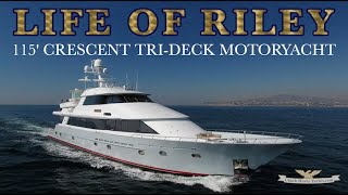 115' Crescent Tri-Deck Cockpit Motoryacht LIFE OF RILEY $4,295,000