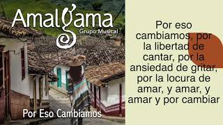 AMALGAMA - POR ESO CAMBIAMOS