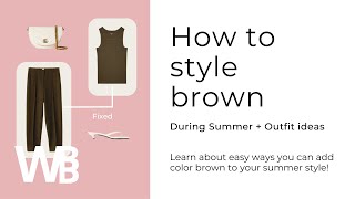 How to style brown | 2024 fashion trends