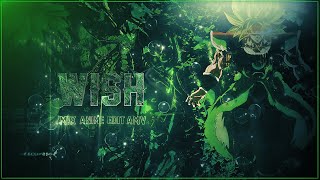 Wish - Mix Anime 💚🔥 [Edit/Amv] (+Project File) 4k