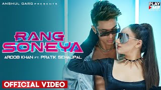 RANG SONEYA"Lyrics" - Aroob Khan ft. Pratik Sehajpal| Babbu|Black Virus|Anshul Garg|Satti Dhillon