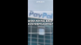 Erstmals Gebühren: Wird PayPal bald kostenpflichtig?