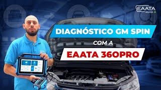 Diagnóstico Completo GM Spin com o Scanner EAATA 360PRO