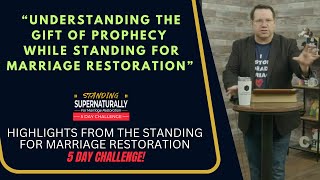 Understanding the Gift of Prophecy While Standing for #marriagerestoration 5-Day Challenge Highlight