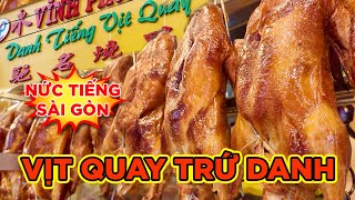 VỊT QUAY GIÒN BÉO DA MẬT ONG - CHẶT KHÔNG NGƠI TAY suốt 50 NĂM!!! Saigon's Best