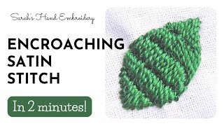 How to do Encroaching Satin Stitch