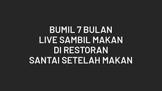 Bumil Cantik Live || Bersantai Setelah Makan