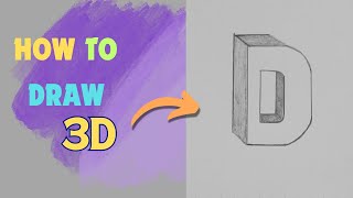 How to draw 3D Letter | Draw 3D Letter "D" | Alphabet Drawing