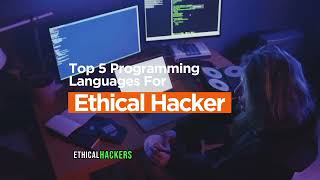 Top 5 Programming Language You Must learn To Become A Ethical Hacker