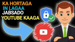 Ka Hortaga in Lagaa Jabsado YouTube Channel ka,aga