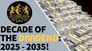 Decade of the Dividend 2025-2035