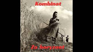 Kombinat - Za horyzont (Full Ep) (Experimental Ambient)