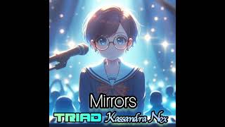 Mirrors(Kassandra Nox Cover)-- Triad feat. Kassandra Nox