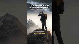 Conquer Your Fears in 30 Days