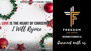 Love Is The Heart of Christmas - I Will Rejoice | Freedom Life Church