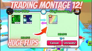 🔥Huge FLIPS!! | Trading Montage 12! | Pet Simulator 99