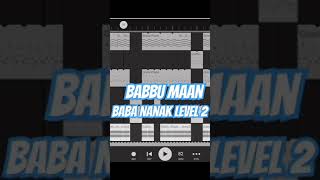 Babbu Maan baba nanak level 2 song upcoming new song #music #song #babbumaan #singer #remix