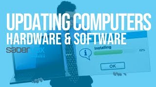 Updating Your Computer Hardware & Computer Software Installation