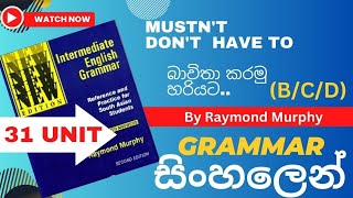 How to use Mustn't and don't have to | Intermediate English grammar | Unit 31 B/C/D | Raymond Murphy