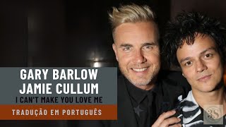 I Can't Make You Love Me - Jamie Cullum - Gary Barlow - Tradução - Legendado em Português PT/BR