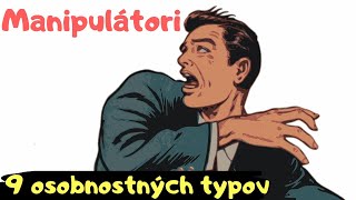 Manipulácia: 9 typov manipulátorov podľa psychológa Shostroma