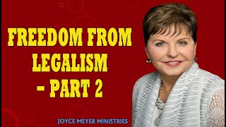 Joyce Meyer 2023 Messages   Freedom from Legalism  Part 2   Enjoying Everyday Life