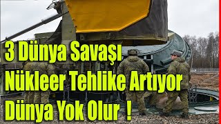 3 Dünya Savaşı Nükleer tehlike artıyor Dünya Yok Olur #haber #sondakika