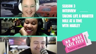 No More Late Fees - Interview - Taking Life a Quarter Mile at a Time with Marley