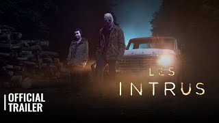 LES INTRUS | OFFICIAL TRAILER