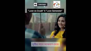 love vs Crush X Love Semester | Ojanai | Tanveer Evan | Whatsapp status  #shorts