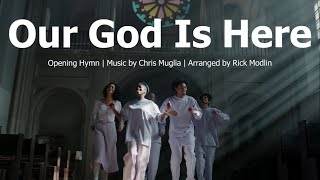 Our God Is Here | Opening Hymn / Gathering Song | C. Muglia | Choir w/Lyrics | Sunday 7pm Choir