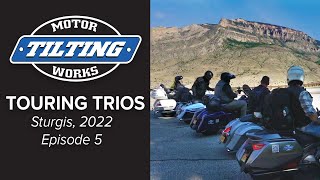 Episode 5: TMW Touring TRIOS, Sturgis 2022