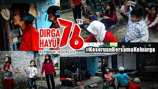 #DIRGAHAYU RI KE 76 ‼ KESERUAN LOMBA TUJUH BELASAN - Versi keluarga #Stayhome