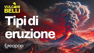 Come si classificano le eruzioni vulcaniche? Il VEI e le prime 4 tipologie spiegate