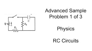 Advanced RC Circuit Sample Problem 1 of 3