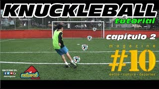 TUTORIAL: KNUCKLEBALL - MEJORANDO TÉCNICA (parte2)