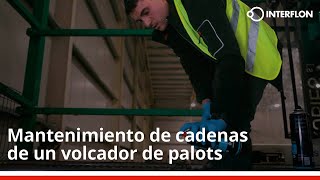 Mantenimiento de cadenas de un volcador de palots