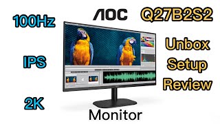 Unbox, Setup and Review AOC 27 inch 2k QHD Monitor - Q27B2S2