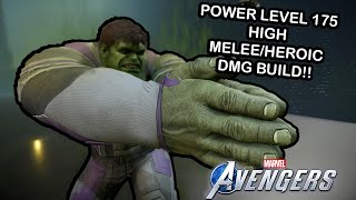 Marvel's Avengers - THE INCREDIBLE HULK POWER LEVEL 175 HIGH MELEE & HEROIC DAMAGE BUILD!!