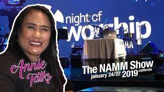 Annie Talks @NAMM2019 | Night of Worship | Ellis Hall | Steven Malcolm | Matt Redman