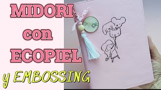 ▶️Tutorial: MIDORI con ECOPIEL y PORTADA con EMBOSSING en CALIENTE