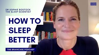 How to: Sleep Better, with The Sleep Scientist Dr Sophie Bostock